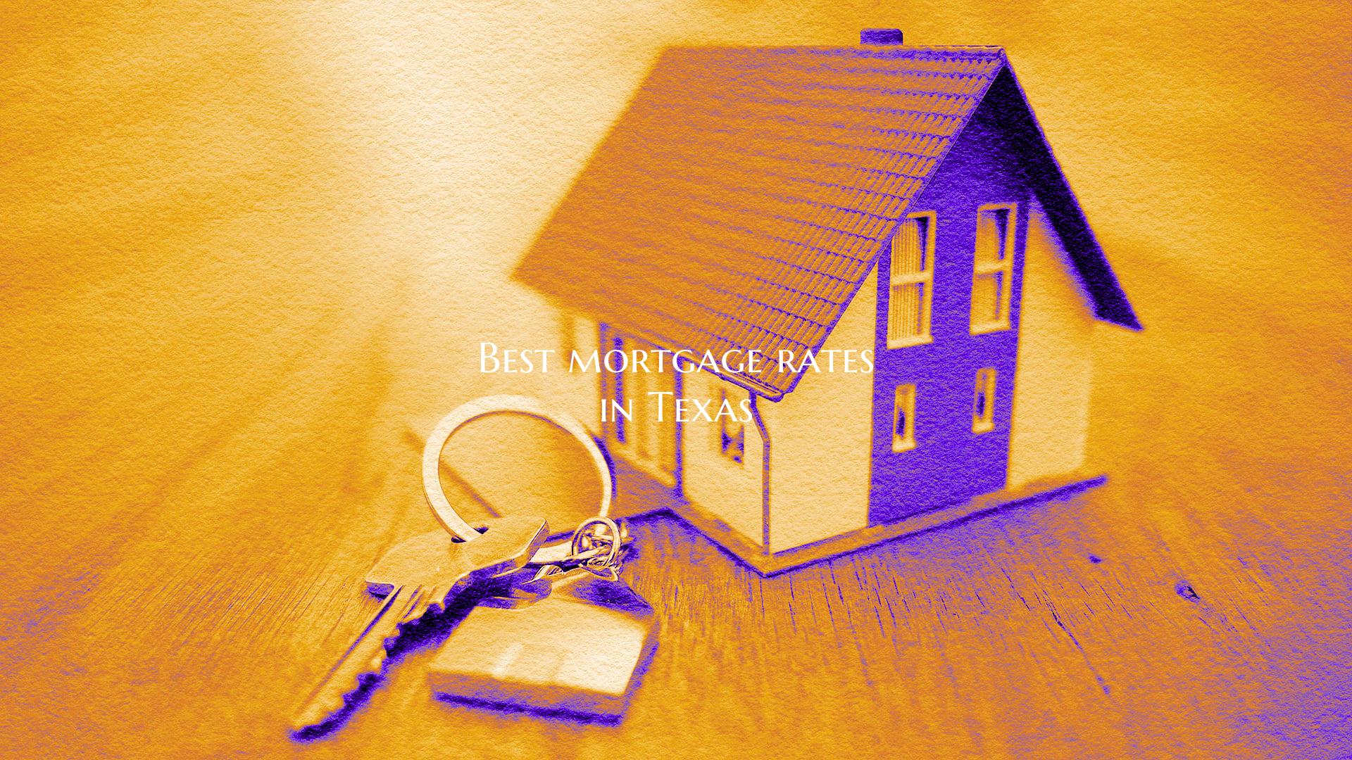 Best mortgage rates in Texas